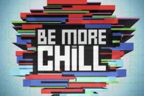 Be More Chill