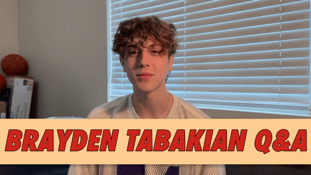 Brayden Tabakian Q&A
