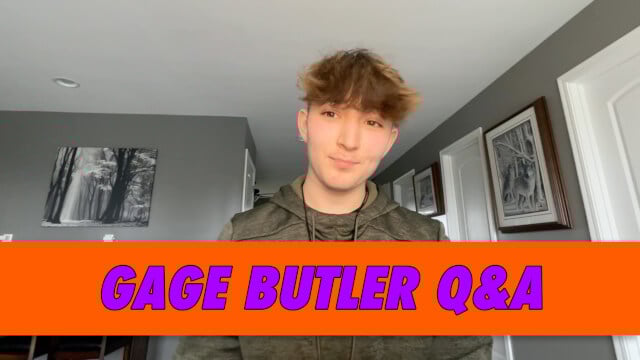 Gage Butler Q&A