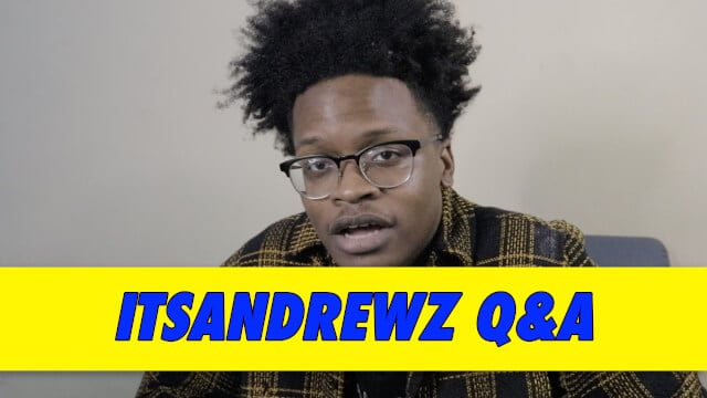 itsandrewz Q&A