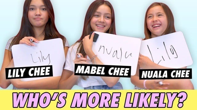 Lily, Mabel & Nuala Chee - Who's More Likely?